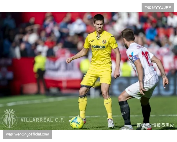 预期助攻指标成战术评估关键 比利亚雷亚尔进攻体系效率解析 预期助攻指标成战术评估关键 比利亚雷亚尔进攻体系效率解析